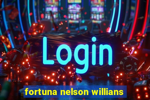 fortuna nelson willians